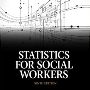 Statistics for Social Workers (9th Edition)