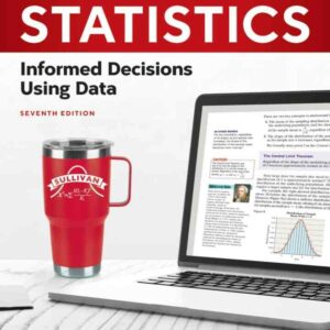 Statistics: Informed Decisions Using Data, 7th Edition