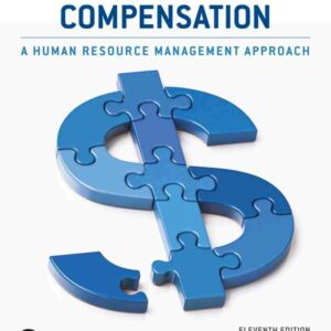 Strategic Compensation: A Human Resource Management Approach, 11th Edition