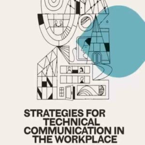 Strategies for Technical Communication in the Workplace, 4th Edition