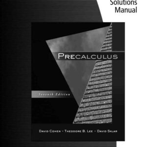 Student Solutions Manual for Cohen/Lee/Sklar's Precalculus, 7th Edition