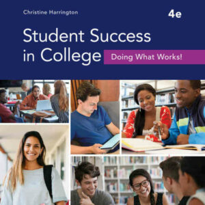 Student Success in College: Doing What Works! 4th Edition