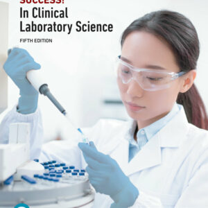 SUCCESS! in Clinical Laboratory Science 5th Edition