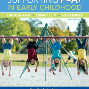 Supporting Play in Early Childhood: Environment, Curriculum, Assessment, 3rd Edition