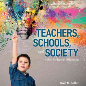 Teachers, Schools, and Society: A Brief Introduction to Education, 6th Edition