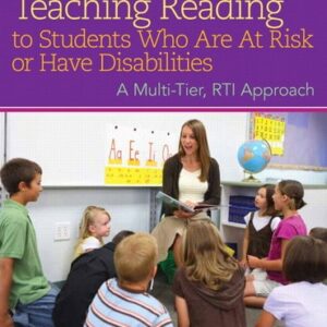 Teaching Reading to Students Who Are At Risk or Have Disabilities: A Multi-Tier, RTI Approach, 3rd Edition