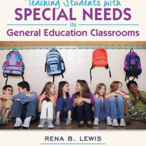 Teaching Students with Special Needs in General Education Classrooms, 9th Edition