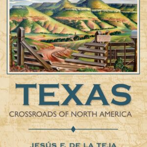 Texas: Crossroads of North America