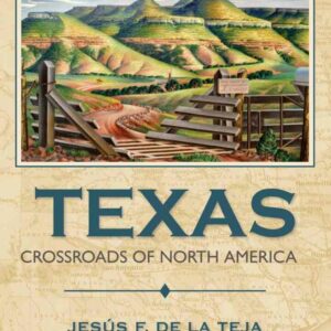 Texas: Crossroads of North America 2nd Edition