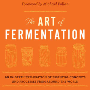 The Art of Fermentation: New York Times Bestseller