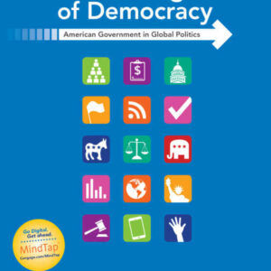 The Challenge of Democracy: American Government in Global Politics 14th Edition