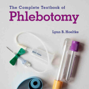 The Complete Textbook of Phlebotomy 6th Edition