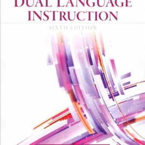 The Foundations of Dual Language Instruction, 6th Edition