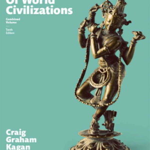 The Heritage of World Civilizations , Combined Volume, 10th Edition
