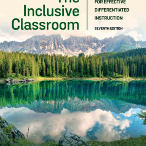 The Inclusive Classroom: Strategies for Effective Differentiated Instruction, 7th Edition