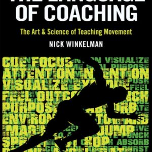 The Language of Coaching: The Art & Science of Teaching Movement, 1st Edition