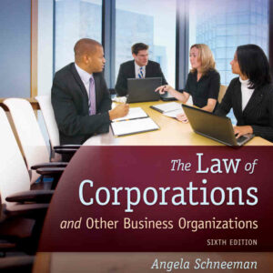 The Law of Corporations and Other Business Organizations 6th Edition