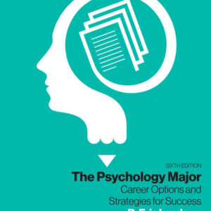 The Psychology Major: Career Options and Strategies for Success, 6th Edition
