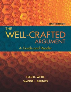 The Well-Crafted Argument 6th Edition by Fred D. White