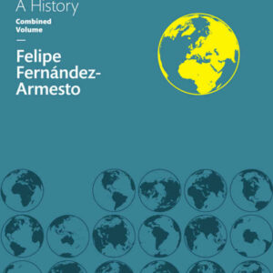 The World: A History, Combined Volume, 3rd Edition