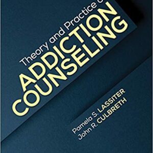 Theory and Practice of Addiction Counseling