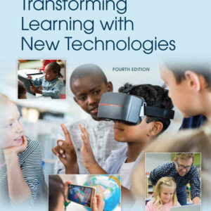 Transforming Learning with New Technologies, 4th Edition