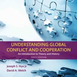 Understanding Global Conflict and Cooperation: An Introduction to Theory and History, 10th Edition
