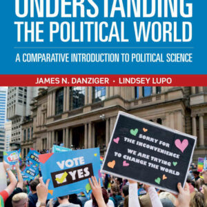 Understanding the Political World: A Comparative Introduction to Political Science, 13th Edition