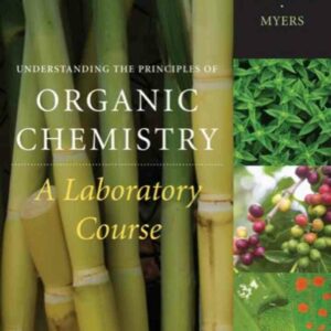 Understanding the Principles of Organic Chemistry: A Laboratory Course 1st Edition