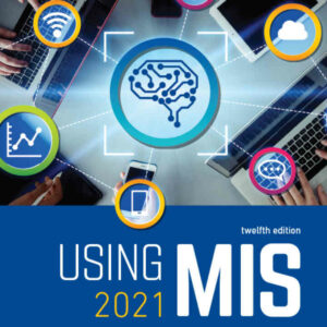 Using MIS 2021, 12th Edition