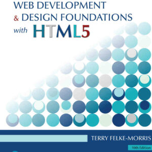 Web Development and Design Foundations with HTML5, 10th Edition