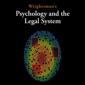 Wrightsman's Psychology and the Legal System, 10th Edition