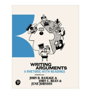 Writing Arguments A Rhetoric With Readings 11Th Edition